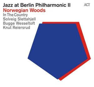 Jazz at Berlin Philharmonic II: Norwegian Woods (Live)
