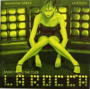 Ballroom Tunes 9: Music From the Club La Rocca