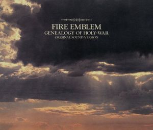 Fire Emblem: Genealogy of Holy-War Original Sound Version (OST)