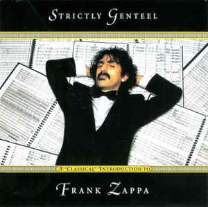 Strictly Genteel: A Classical Introduction to Frank Zappa