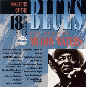 Masters of the Blues: The Best of Muddy Waters