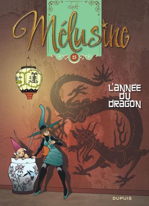 L'Année du dragon - Mélusine, tome 25