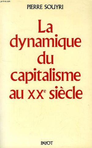 La dynamique du capitalisme au XXème siècle