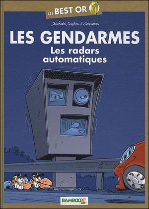Les radars automatiques, best of - Les Gendarmes
