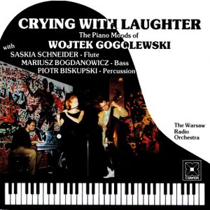 Crying With Laughter: The Piano Moods of Wojtek Gogolewski