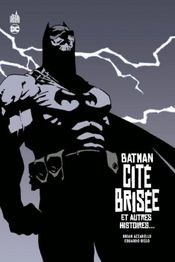 Couverture Batman : Cité Brisée et autres histoires...