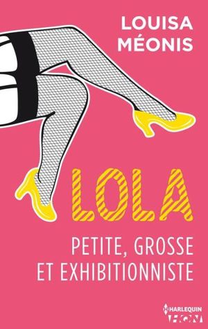 Lola, petite, grosse et exhibitionniste