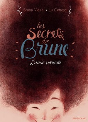 Les secrets de Brune - L'amie parfaite