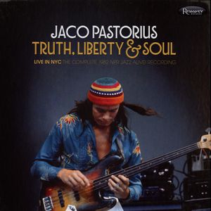 Truth, Liberty & Soul - Live In NYC. The Complete 1982 NPR Jazz Alive! Recordings (Live)