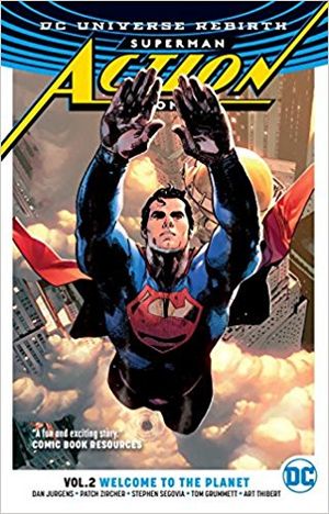 Welcome to the Planet - Superman : Action Comics (Rebirth), tome 2