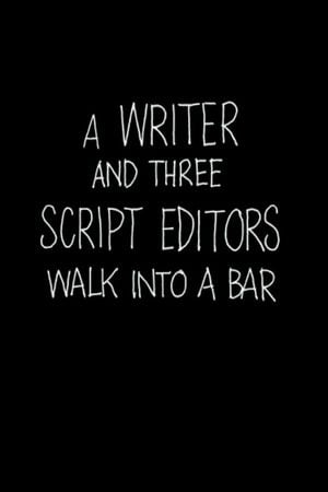 A writer and three script editors walk into a bar