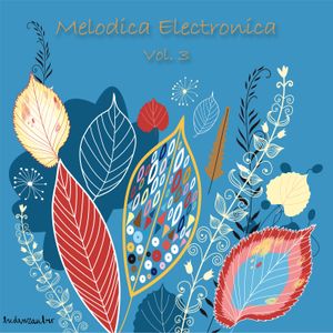 Melodica Electronica, Vol. 3