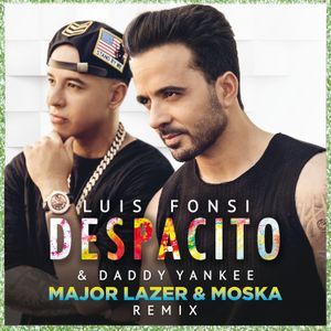 Despacito (Major Lazer & MOSKA remix)