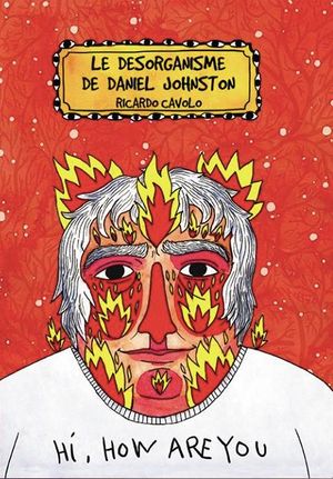 Le désorganisme de Daniel Johnston