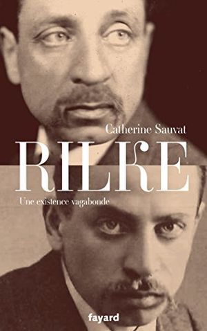 Rilke: Une existence vagabonde