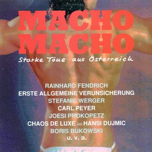 Macho Macho - Starke Töne aus Österreich