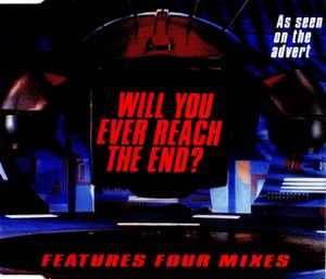 Will You Ever Reach the End? (Single)