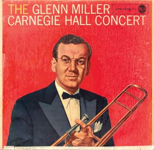 The Glenn Miller Carnegie Hall Concert (Live)