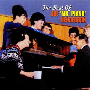 The Best of Joe ‘Mr. Piano’ Henderson