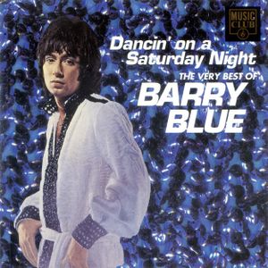 Dancin' on a Saturday Night: The Very Best of Barry Blue