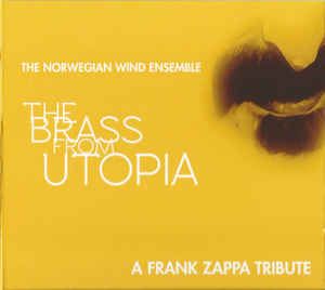 The Brass From Utopia: A Frank Zappa Tribute