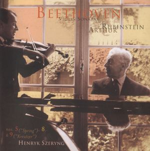 The Rubinstein Collection, Volume 40: Beethoven: Violin Sonatas