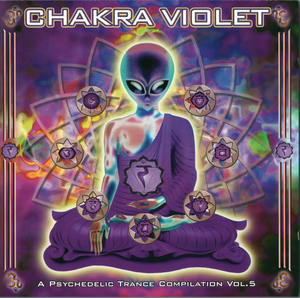 Chakra Violet - A Psychedelic Trance Compilation Vol. 5