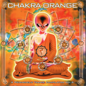 Chakra Orange - A Psychedelic Trance Compilation Vol. 6