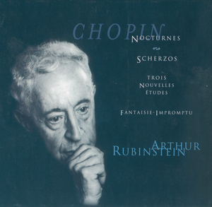 The Rubinstein Collection, Volume 26: Chopin: Nocturnes / Scherzos / 3 Nouvelles Etudes / Fantaisie-Impromptu