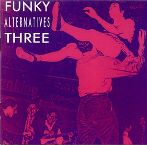 Funky Alternatives Three