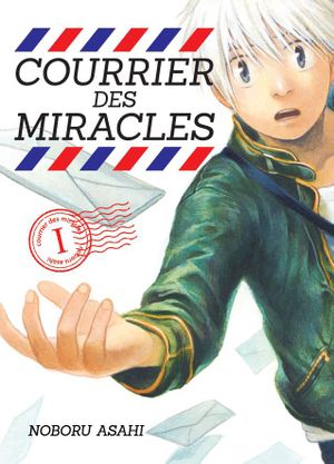 Courrier des miracles, tome 1