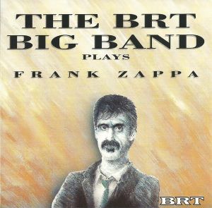 The BRT Big Band Plays Frank Zappa