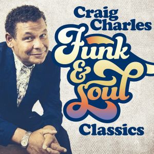 Craig Charles Funk and Soul Classics DJ Mix