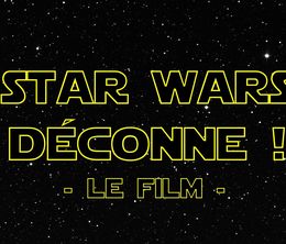 image-https://media.senscritique.com/media/000016988766/0/star_wars_deconne_le_film.jpg