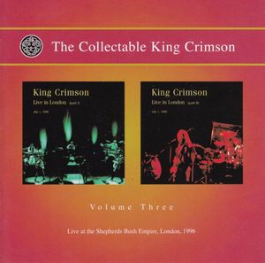 The Collectable King Crimson, Volume Three: Live at the Shepherds Bush Empire, London, 1996 (Live)