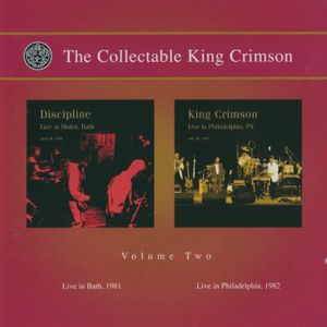 The Collectable King Crimson, Volume Two: Live in Bath, 1981 / Live in Philadelphia, 1982 (Live)