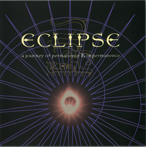 Eclipse: A Journey of Permanence & Impermanence