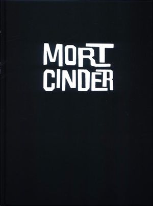 Mort Cinder : Édition Intégrale