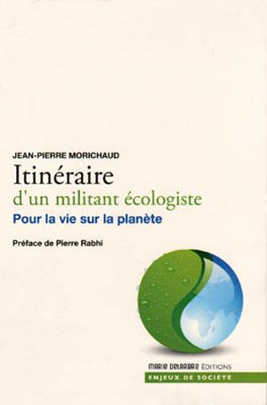 Itinéraire d'un militant écologiste