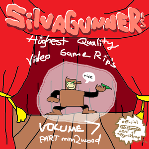 GilvaSunner’s Highest Quality Video Game Rips: Volume 7: Part mm2wood