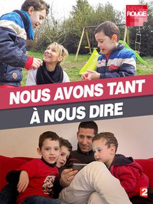 Nous avons tant à nous dire