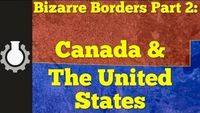 Canada & The United States: Bizarre Borders Part 2