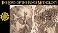 The Lord of the Rings Mythology Explained (Part 1)