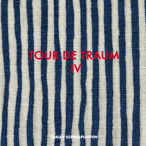 Tour de Traum IV