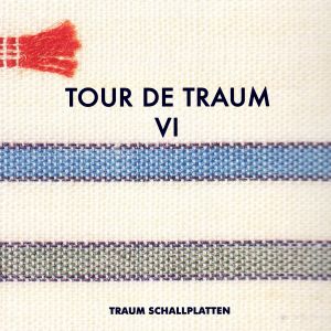 Tour de Traum VI