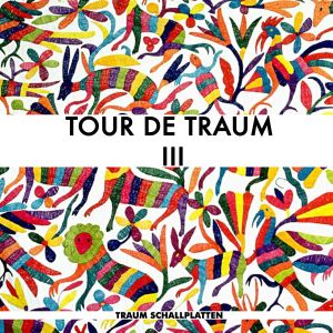 Tour de Traum III