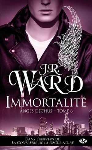 Anges Déchus, Tome 6 : Immortalité