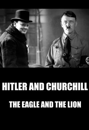 Hitler and Churchill : The Eagle and the Lion