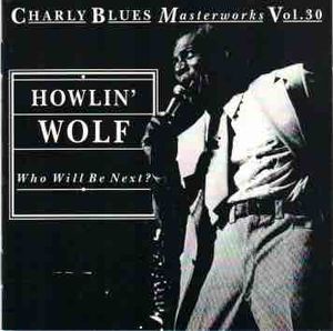 Charly Blues Masterworks, Volume 30: Who Will Be Next?