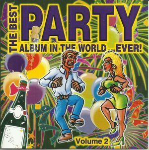 The Best Party Album in the World… Ever! Volume 2